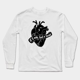 If I only had a Heart Long Sleeve T-Shirt